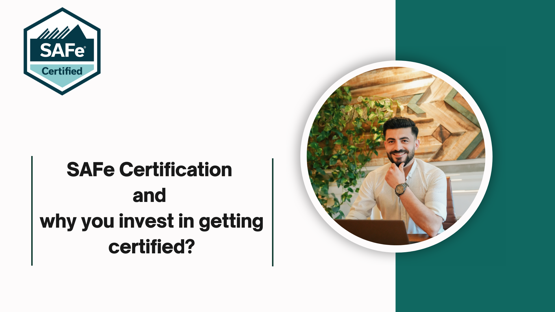 SAFe Certification and why you invest in getting certified?